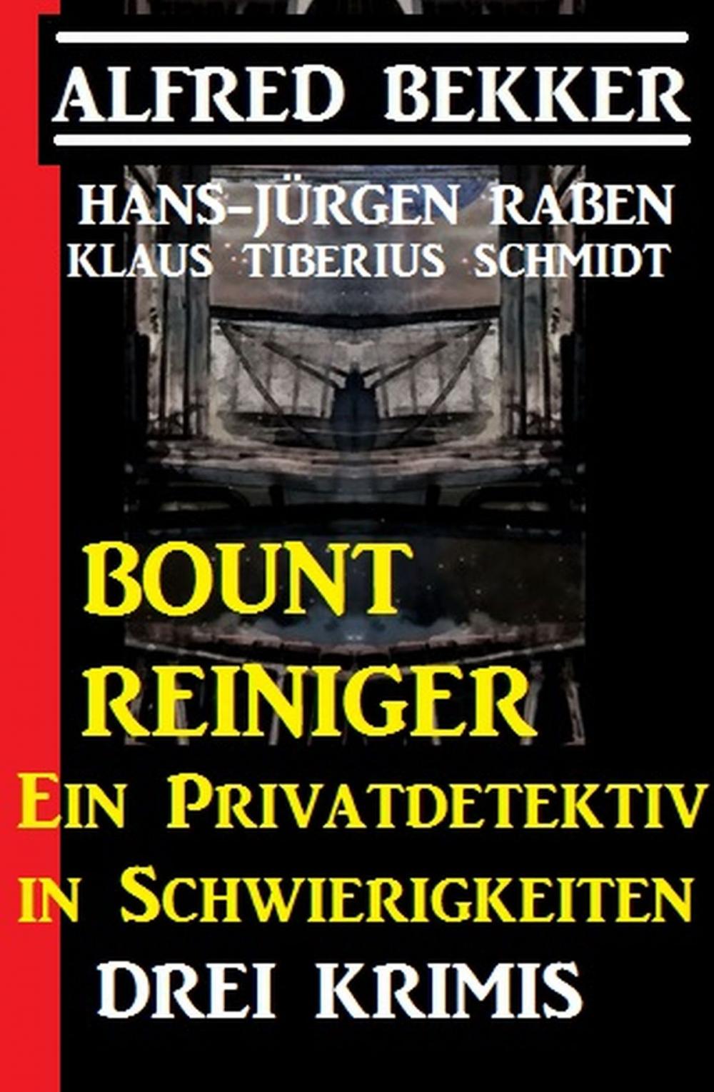 Big bigCover of Bount Reiniger - Ein Privatdetektiv in Schwierigkeiten: Drei Krimis