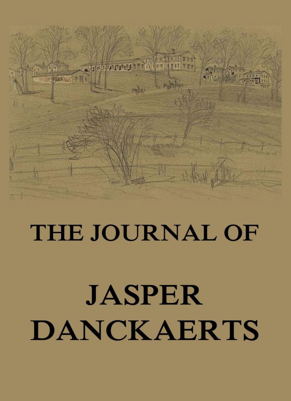 Big bigCover of The Journal of Jasper Danckaerts