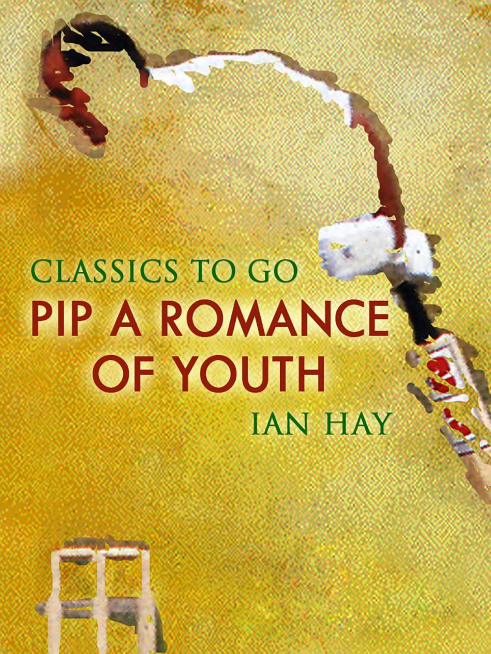 Big bigCover of Pip : A Romance of Youth