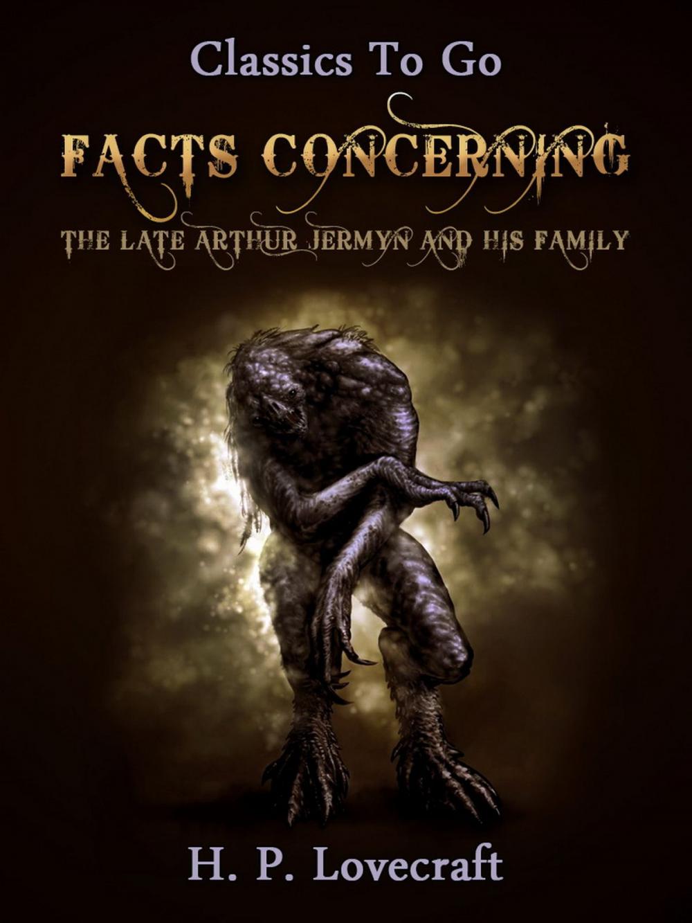 Big bigCover of Facts Concerning the Late Arthur Jermyn and His Family