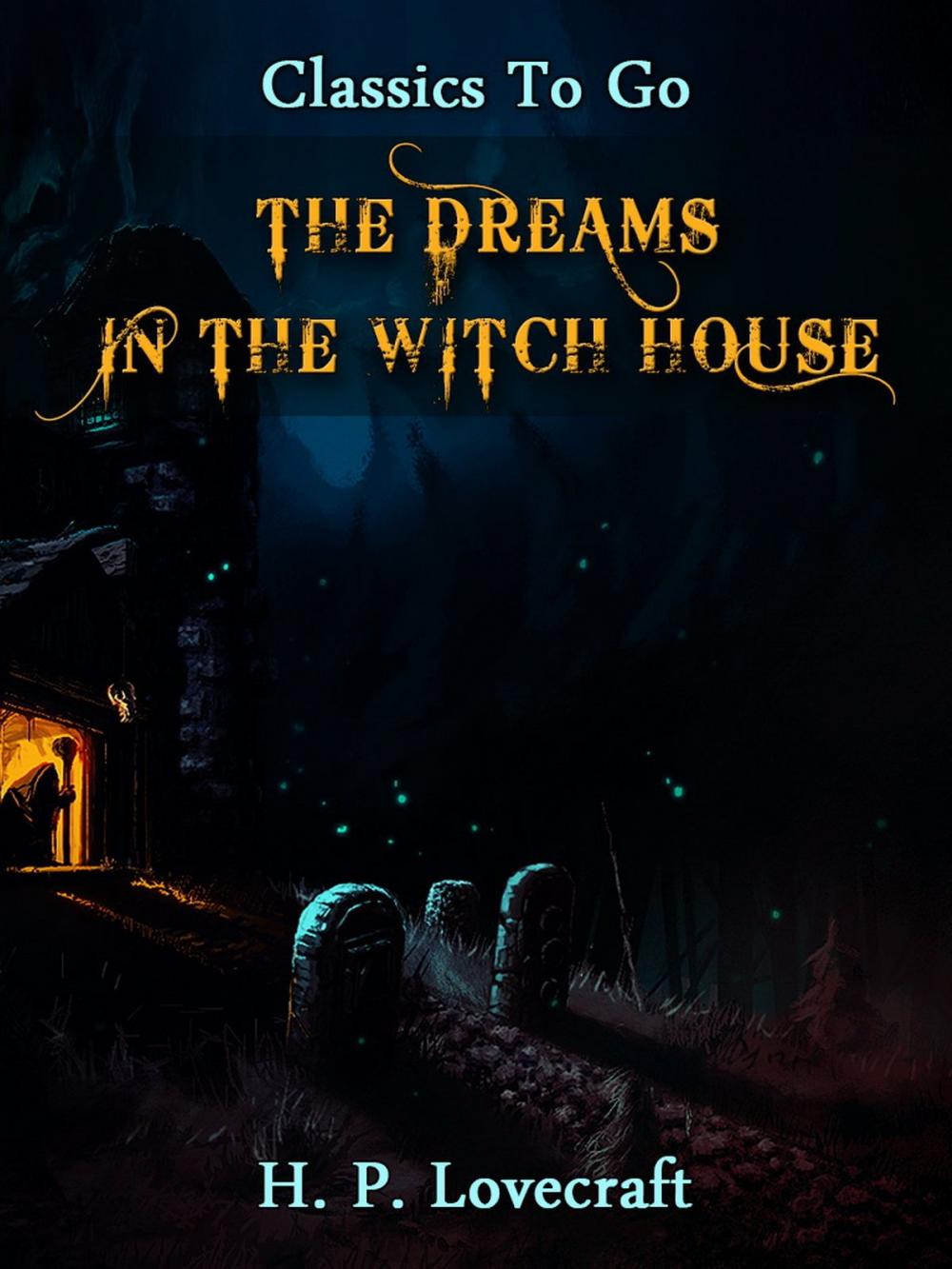 Big bigCover of The Dreams in The Witch House