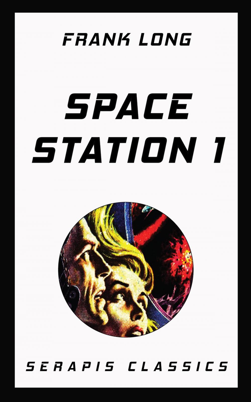 Big bigCover of Space Station 1 (Serapis Classics)