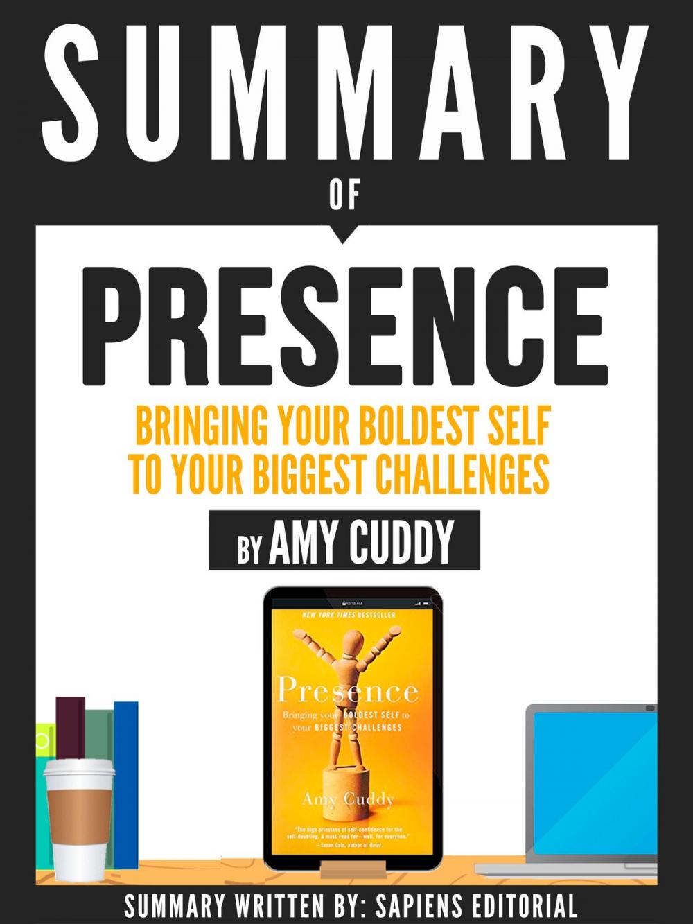 Big bigCover of Summary Of "Presence: Bringing Your Boldest Self To Your Biggest Challenges - By Amy Cuddy"