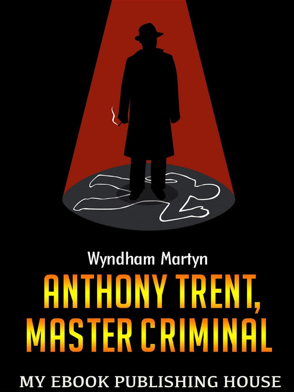 Big bigCover of Anthony Trent, Master Criminal