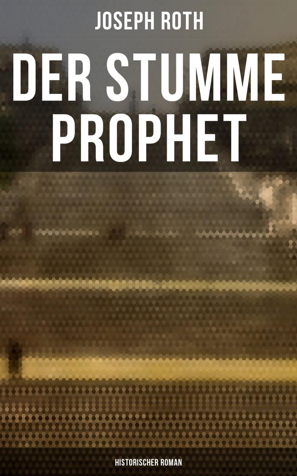 Big bigCover of Der stumme Prophet: Historischer Roman