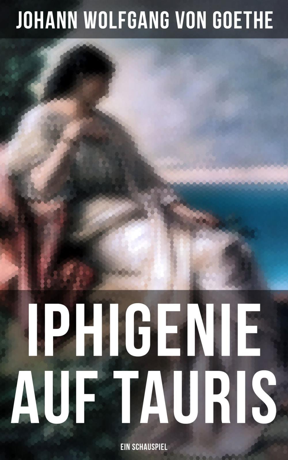 Big bigCover of Iphigenie auf Tauris: Ein Schauspiel