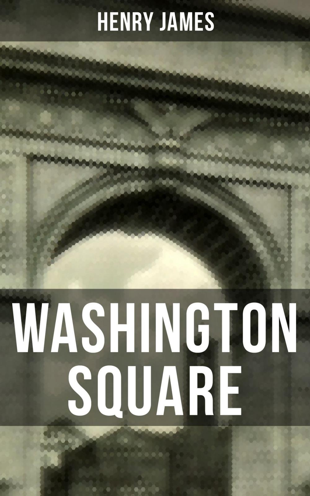 Big bigCover of WASHINGTON SQUARE