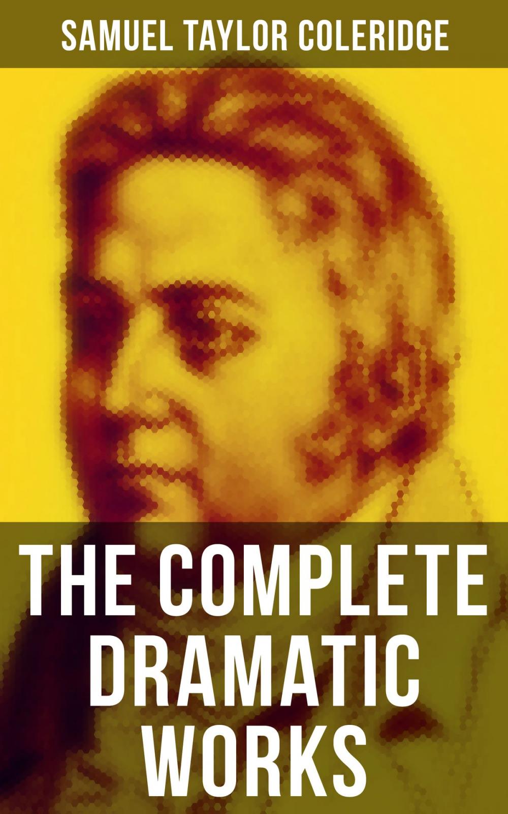 Big bigCover of The Complete Dramatic Works of Samuel Taylor Coleridge