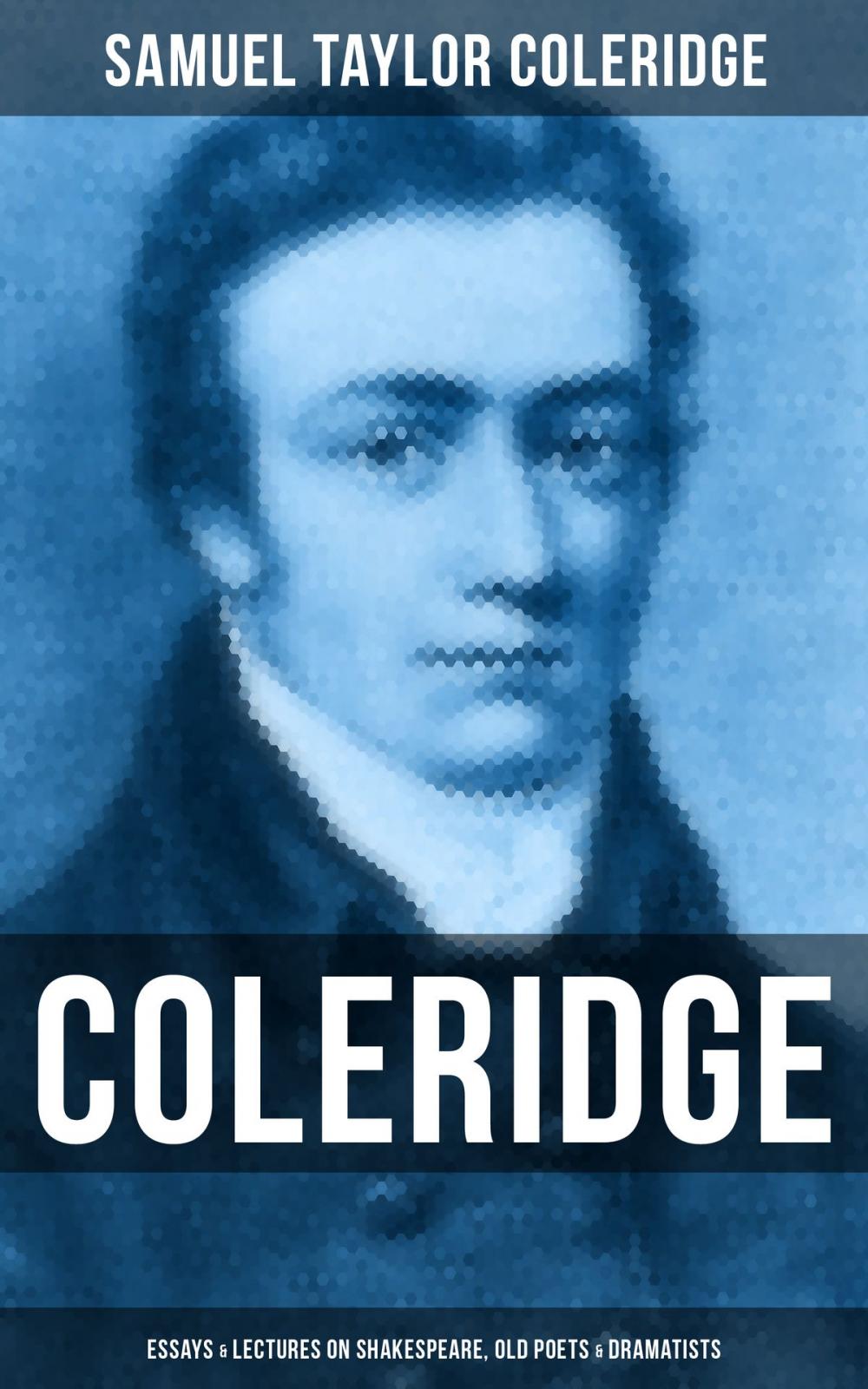 Big bigCover of COLERIDGE: Essays & Lectures on Shakespeare, Old Poets & Dramatists