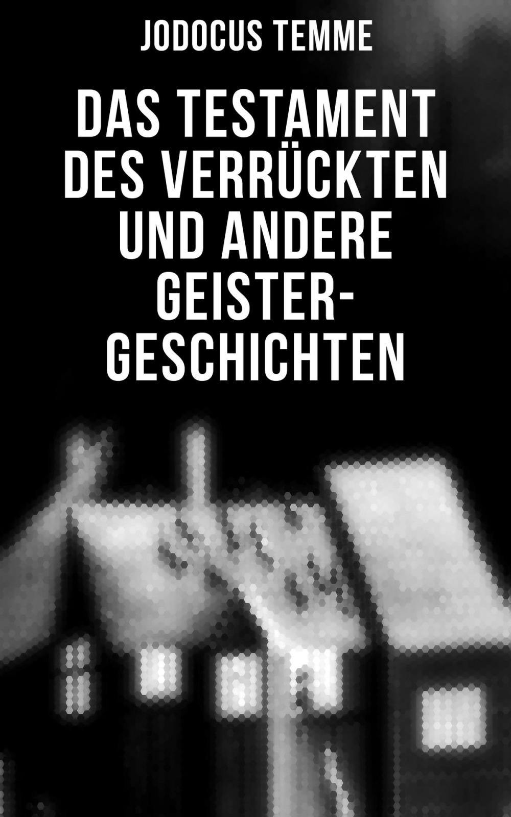 Big bigCover of Das Testament des Verrückten und andere Geister-Geschichten