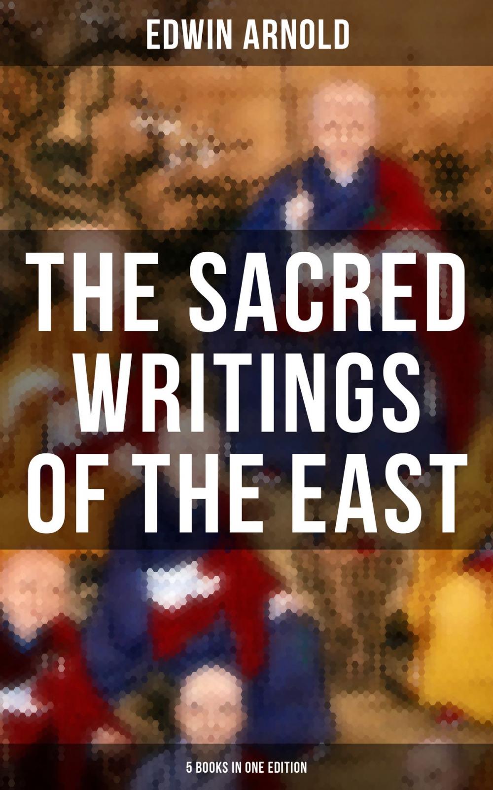 Big bigCover of The Sacred Writings of the East - 5 Books in One Edition