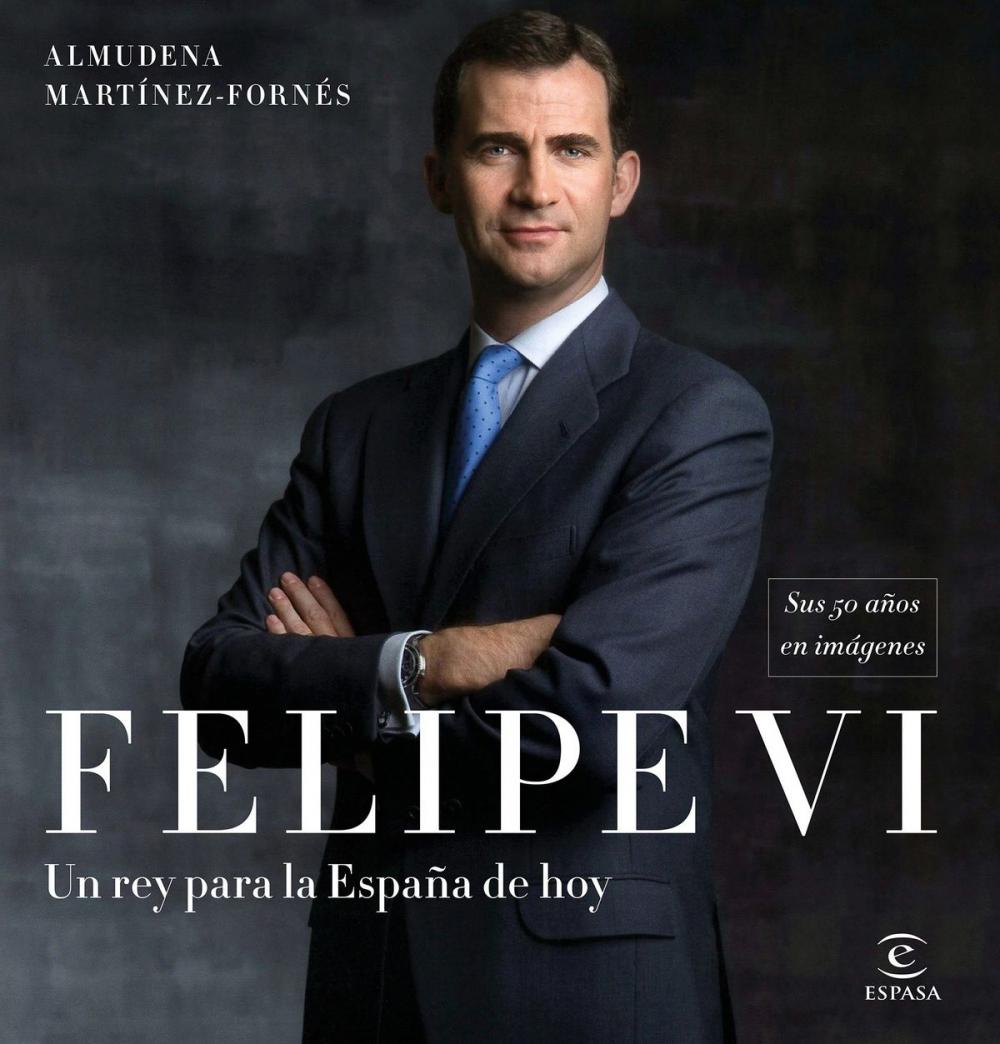 Big bigCover of Felipe VI: un rey para la España de hoy