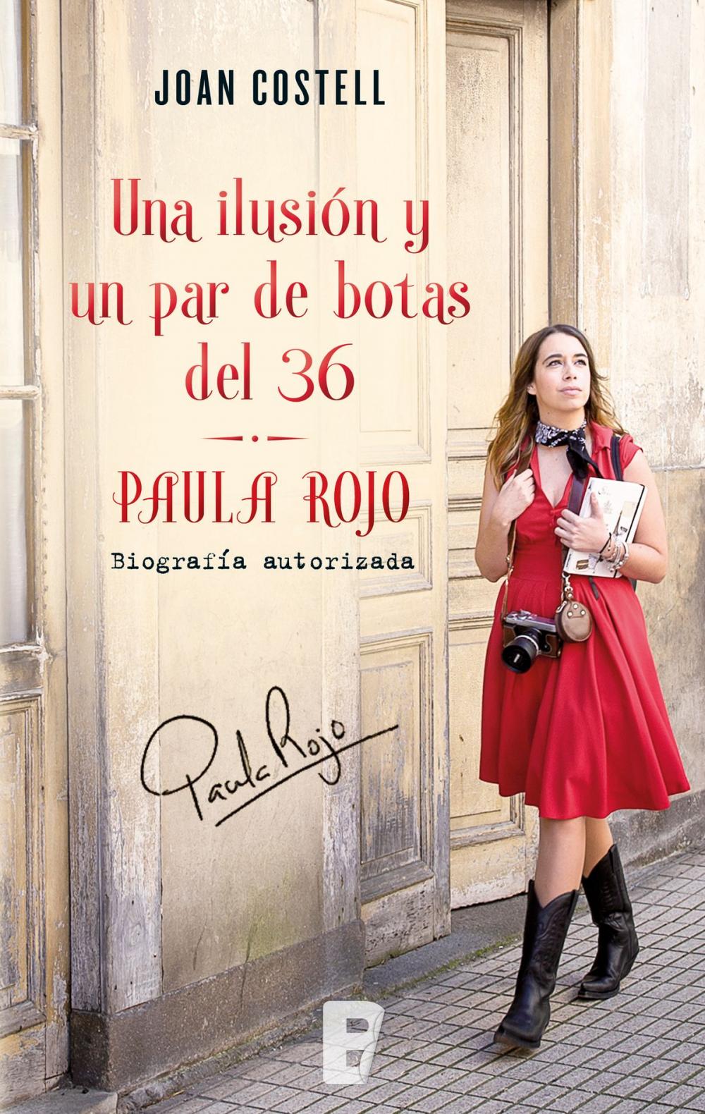 Big bigCover of Una ilusión y un par de botas del 36. Biografía autorizada de Paula Rojo