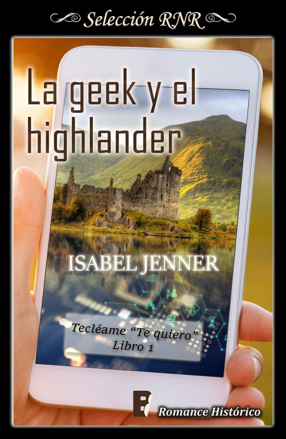 Big bigCover of La geek y el highlander (Serie Tecléame te quiero 1)