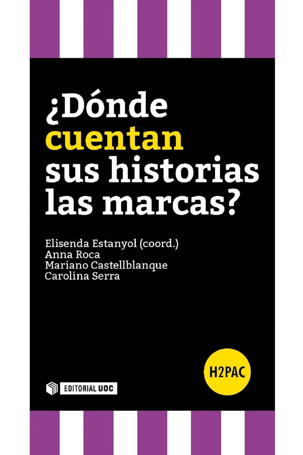 Big bigCover of ¿Dónde cuentan sus historias las marcas?