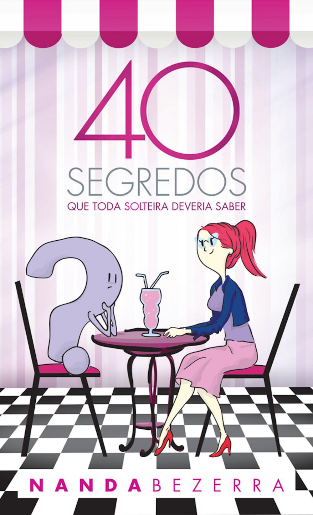 Big bigCover of 40 segredos que toda solteira deveria saber