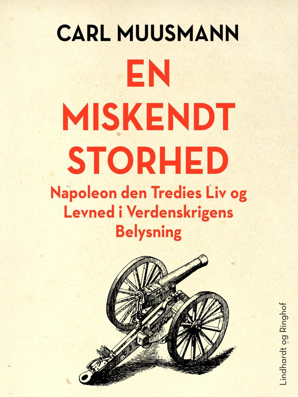 Big bigCover of En miskendt storhed: Napoleon den tredjes liv