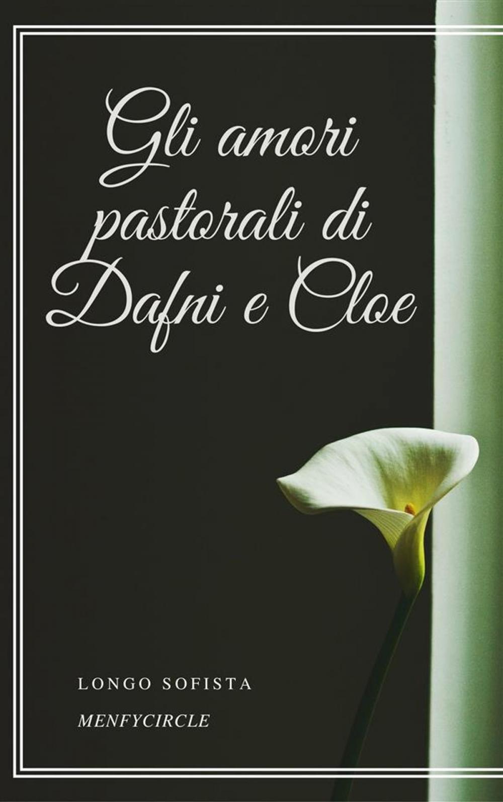 Big bigCover of Gli amori pastorali di Dafni e Cloe