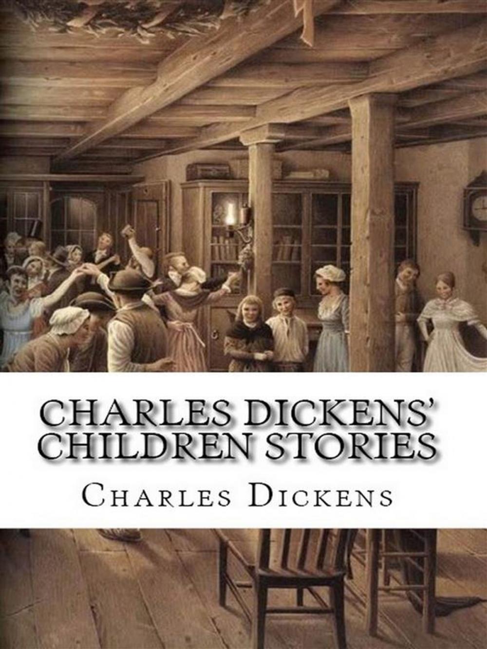 Big bigCover of Charles Dickens' Children Stories