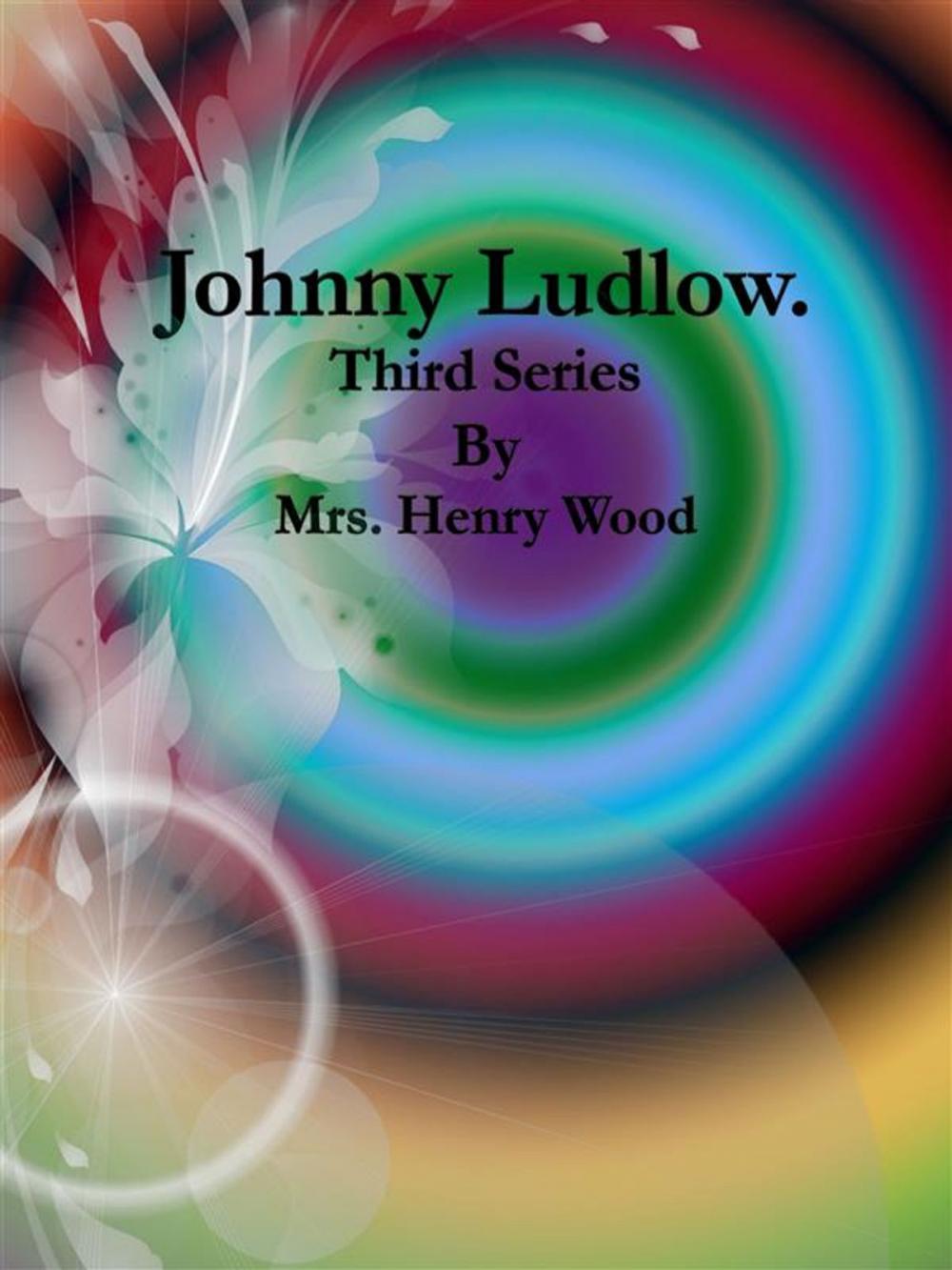 Big bigCover of Johnny Ludlow: Third Series