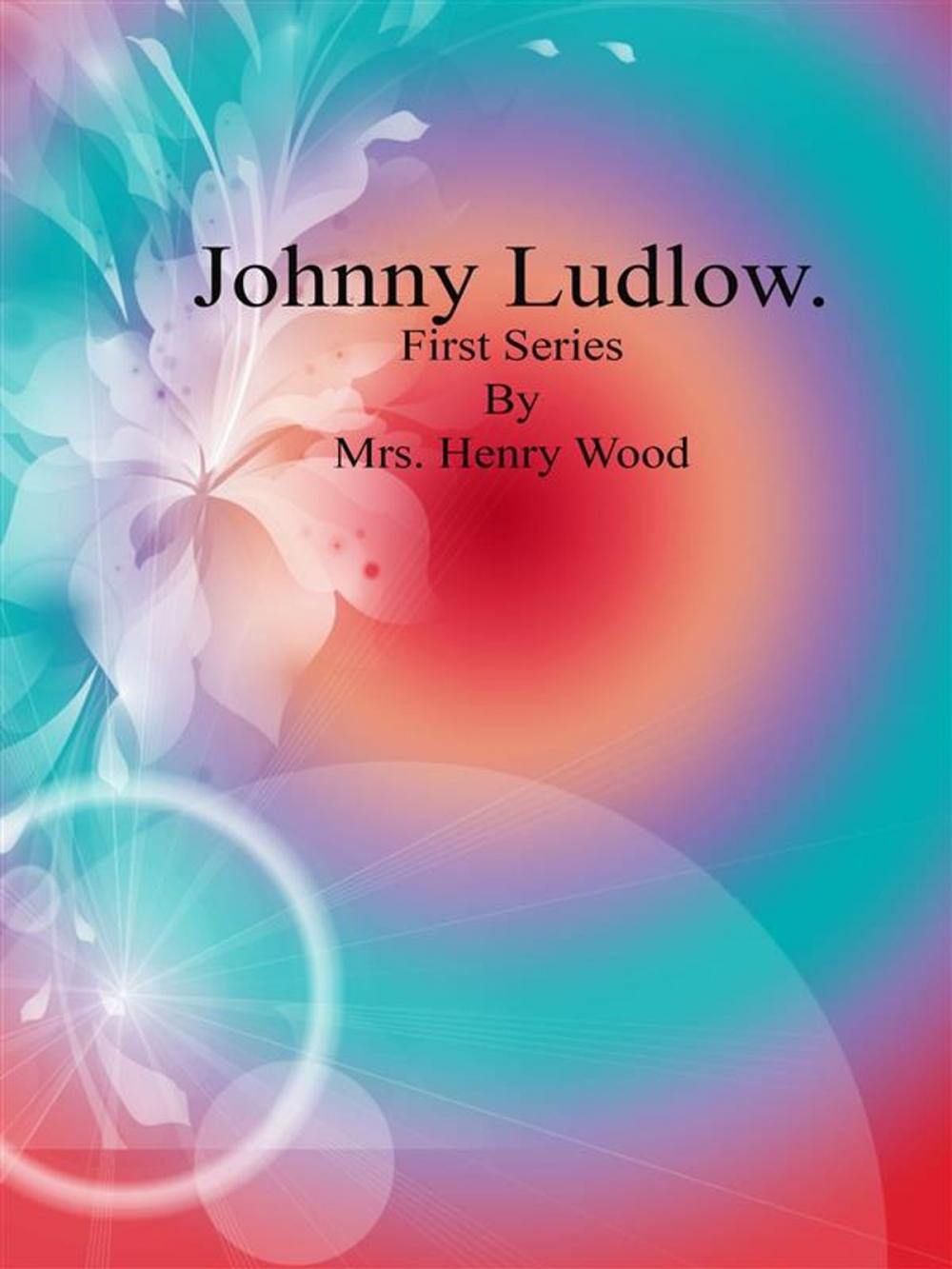 Big bigCover of Johnny Ludlow: Fourth Series