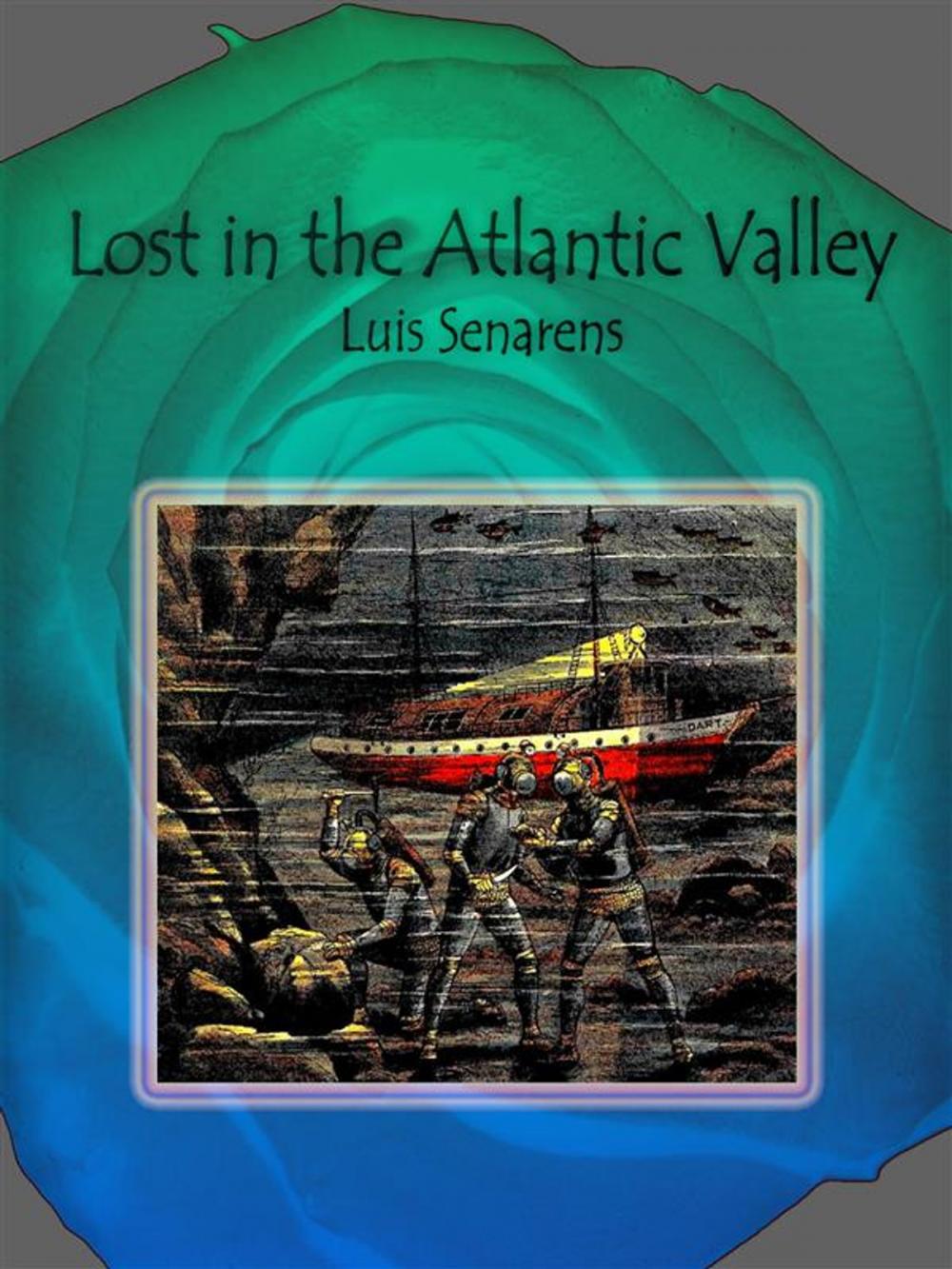 Big bigCover of Lost in the Atlantic Valley