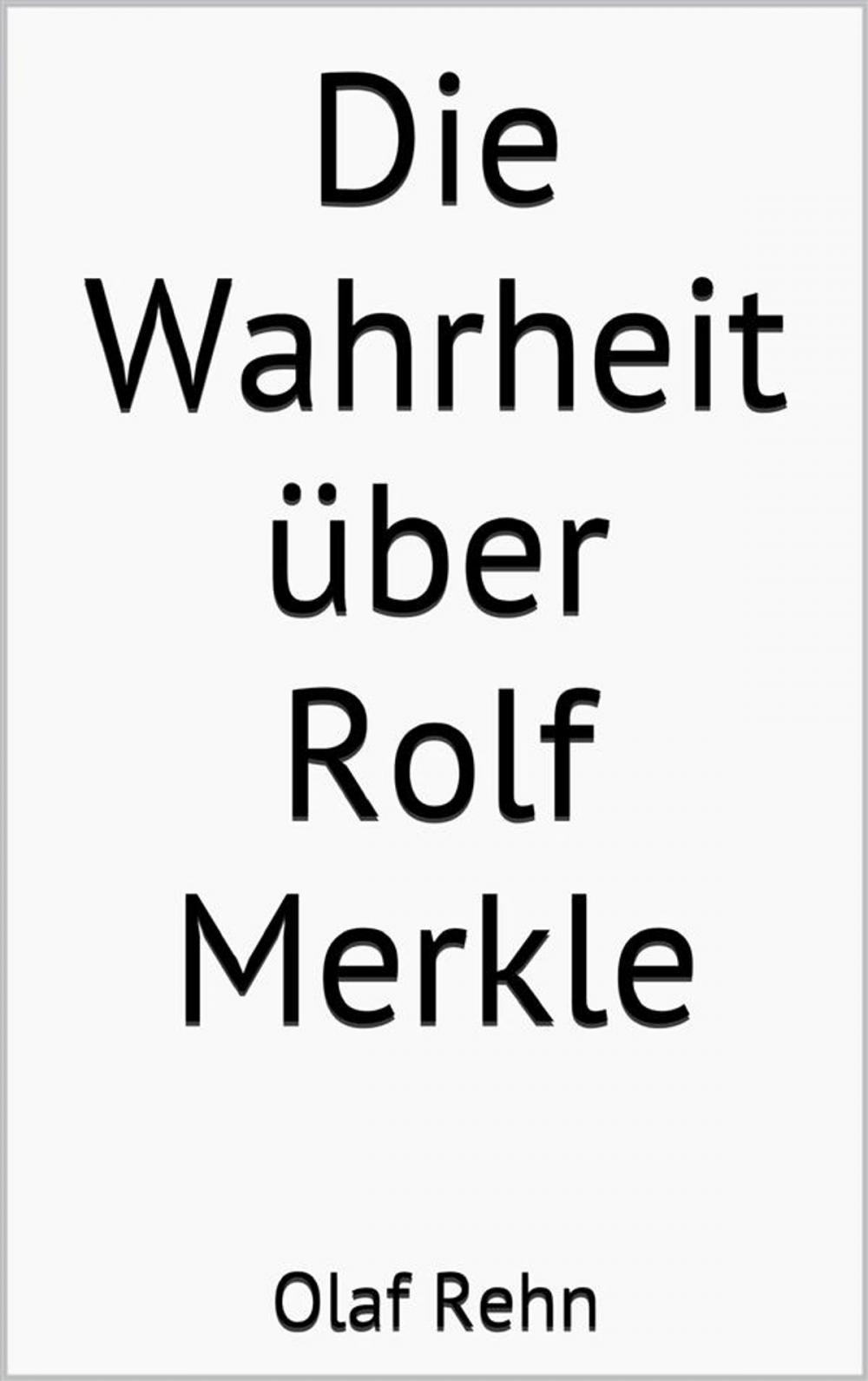 Big bigCover of Die Wahrheit über Rolf Merkle