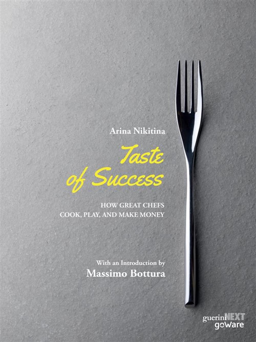 Big bigCover of Taste of Success. How Great Chefs Cook, Play, and Make Money