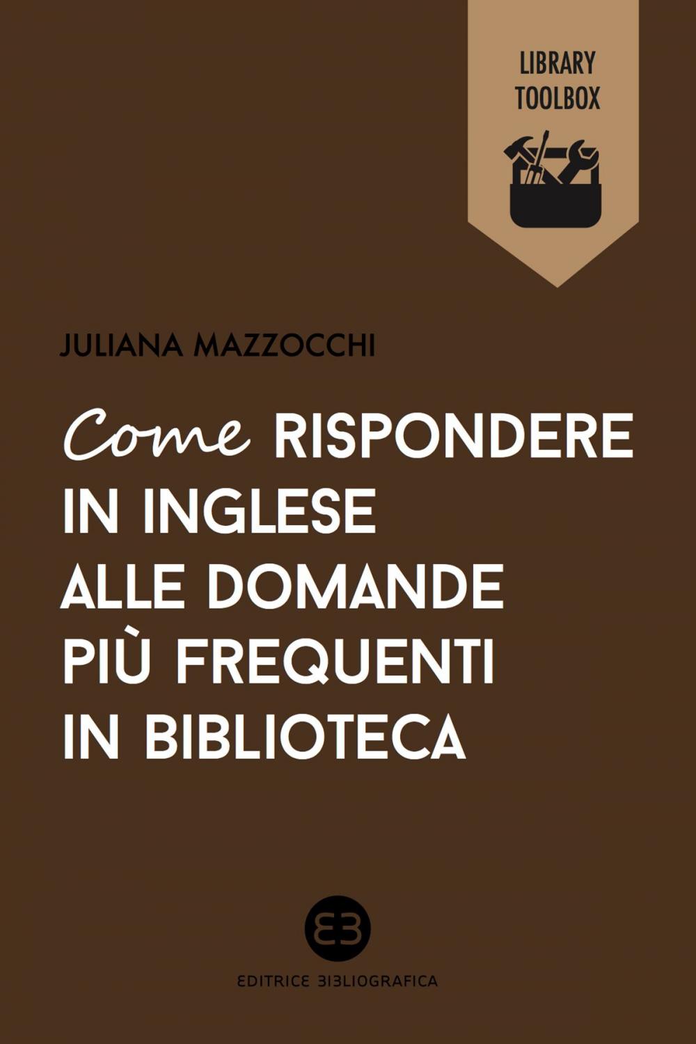 Big bigCover of Come rispondere in inglese alle domande più frequenti in biblioteca