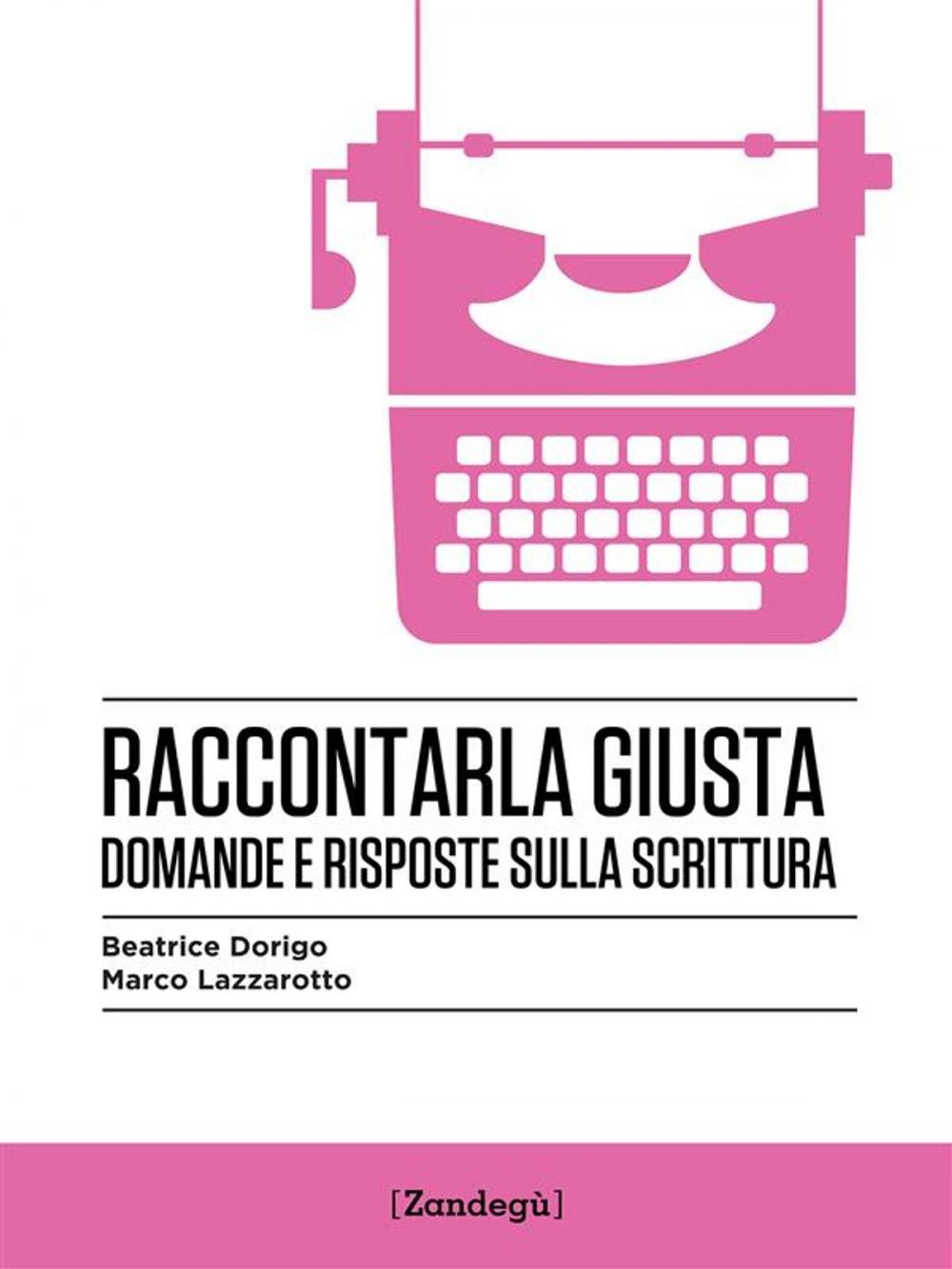 Big bigCover of Raccontarla giusta