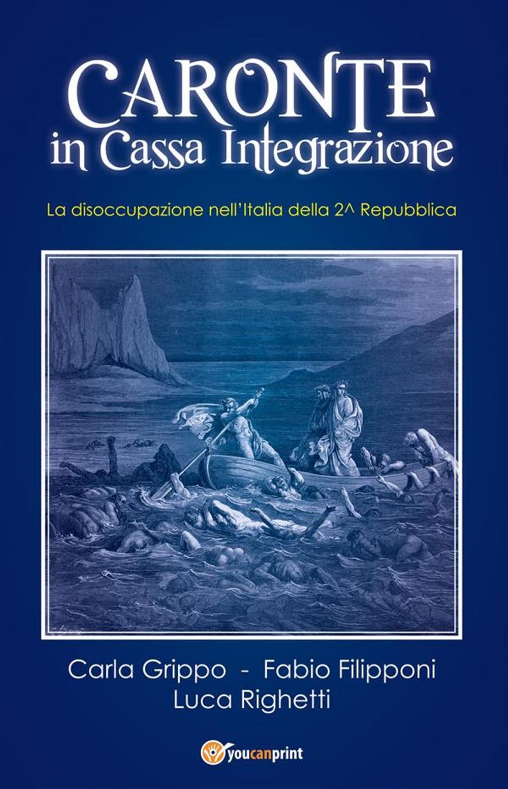 Big bigCover of Caronte in Cassa Integrazione. La disoccupazione nell'Italia della 2^ Repubblica