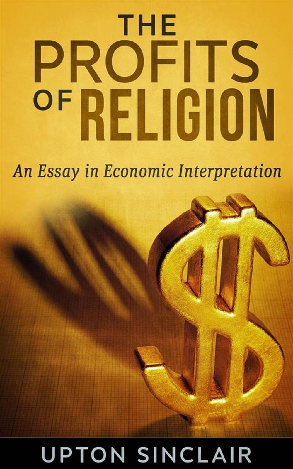 Big bigCover of The Profits of Religion: An Essay in Economic Interpretation