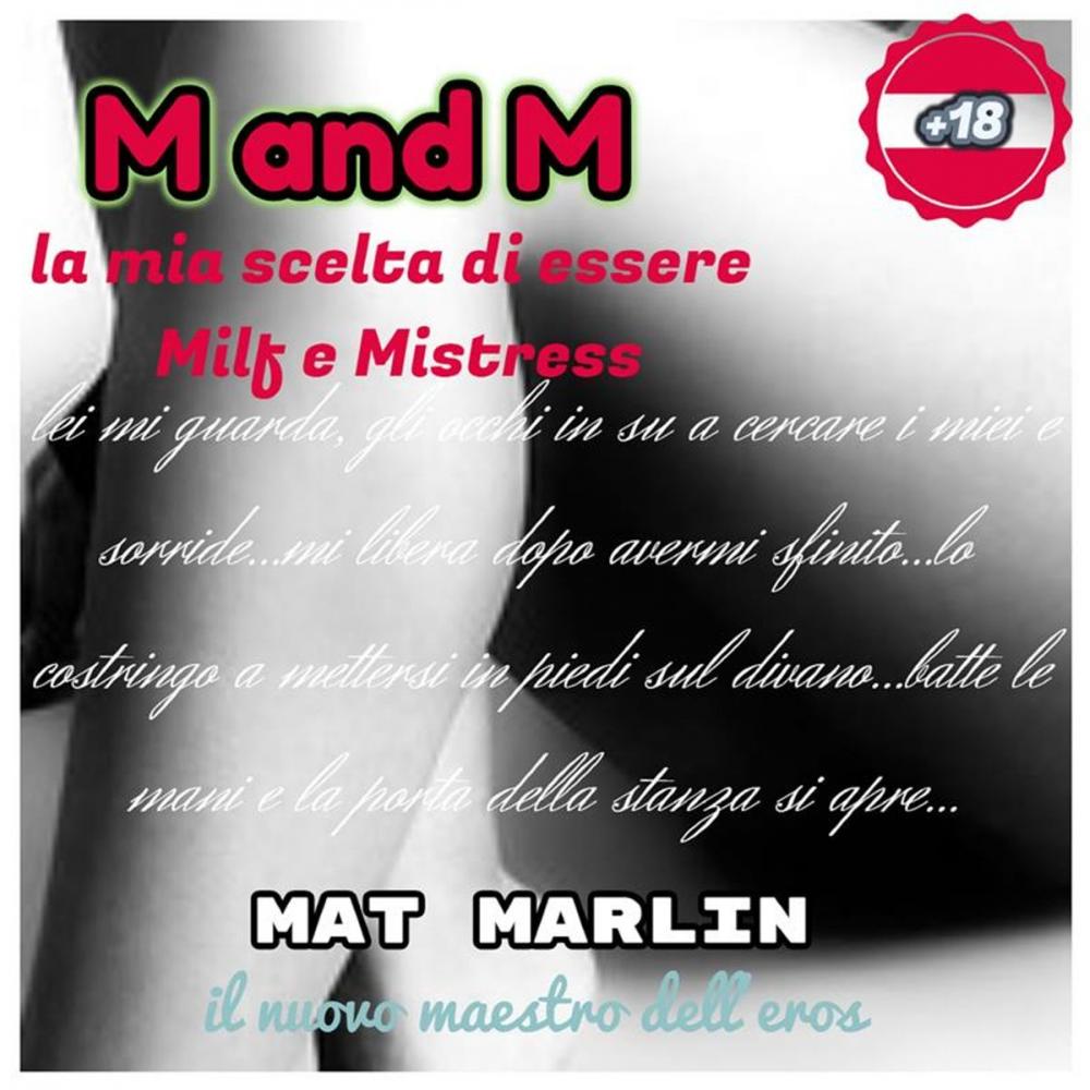 Big bigCover of M and M: la mia scelta di essere milf e mistress