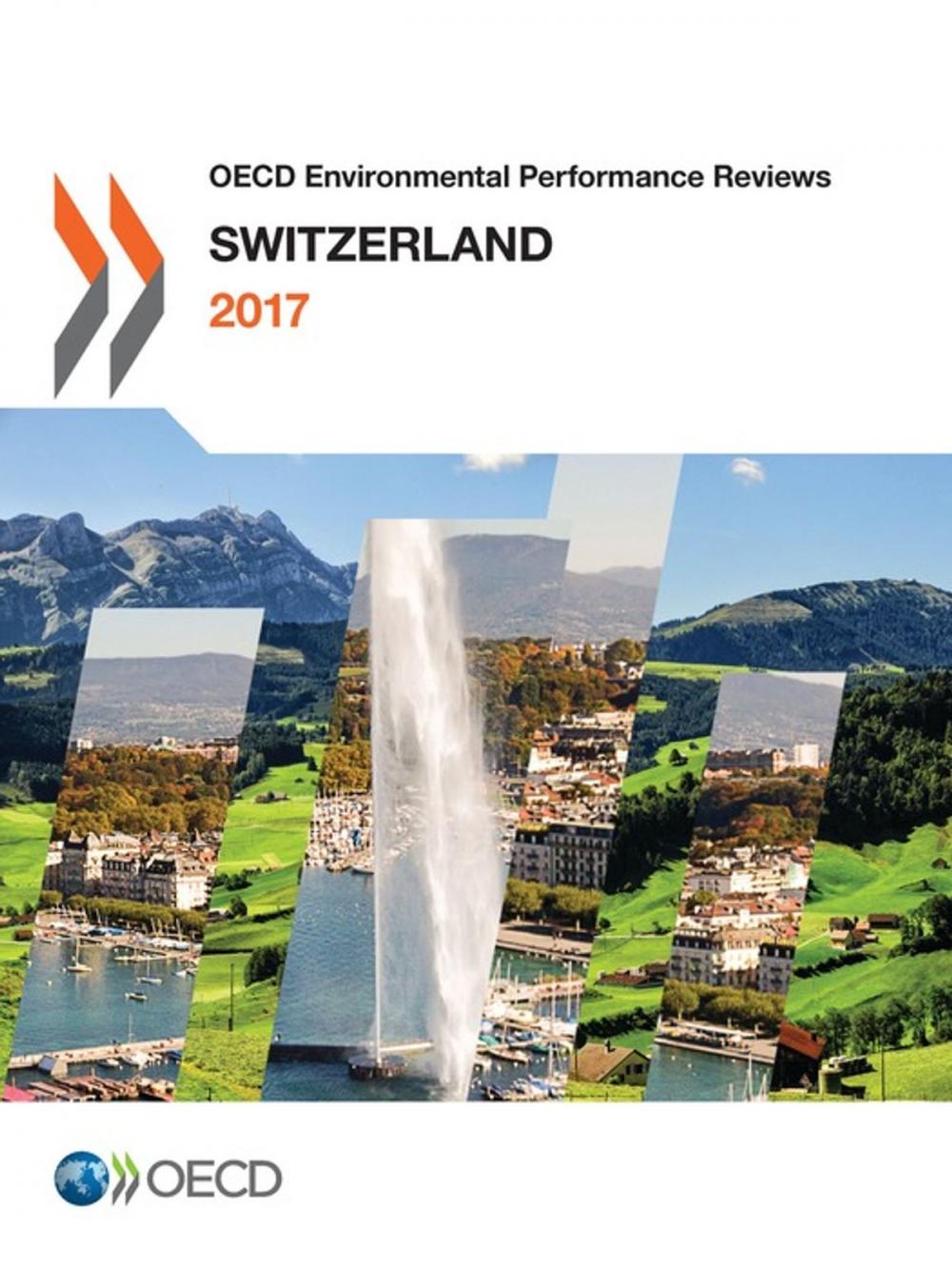 Big bigCover of OECD Environmental Performance Reviews: Switzerland 2017