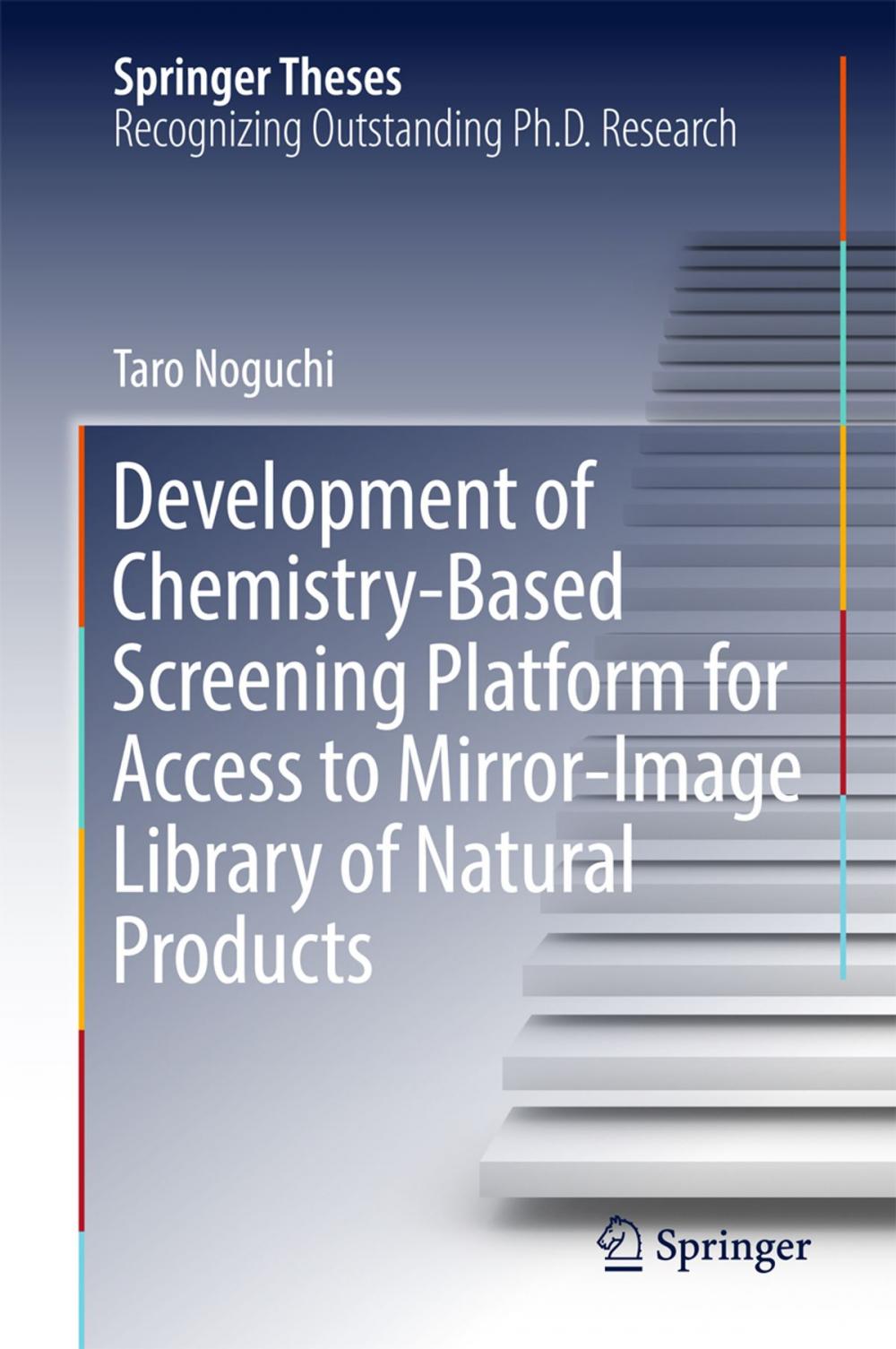 Big bigCover of Development of Chemistry-Based Screening Platform for Access to Mirror-Image Library of Natural Products