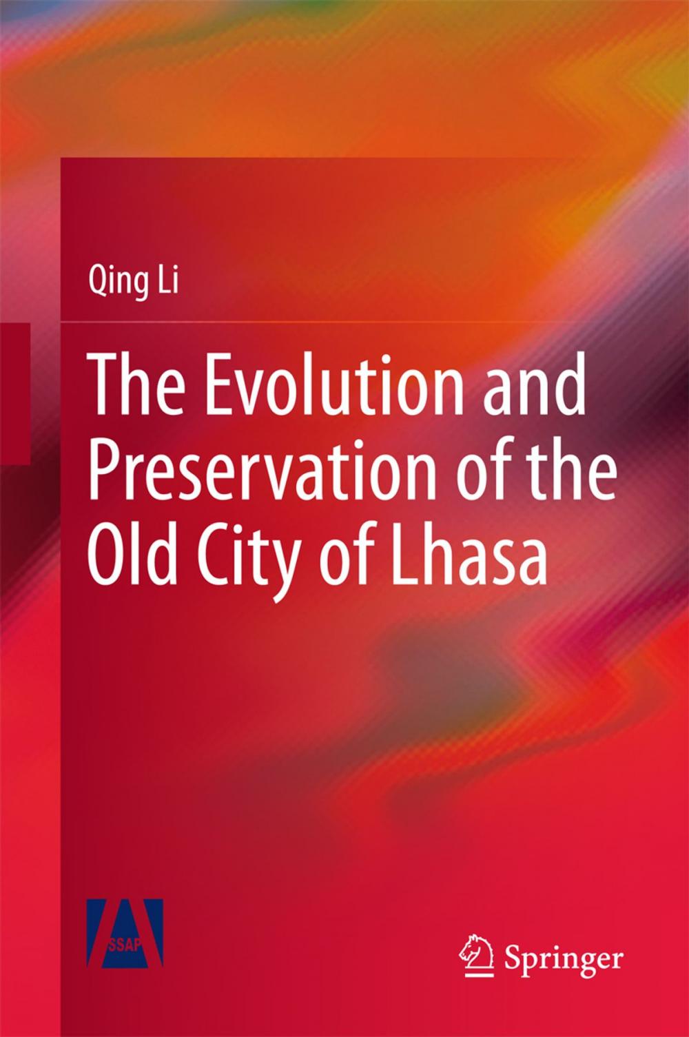 Big bigCover of The Evolution and Preservation of the Old City of Lhasa