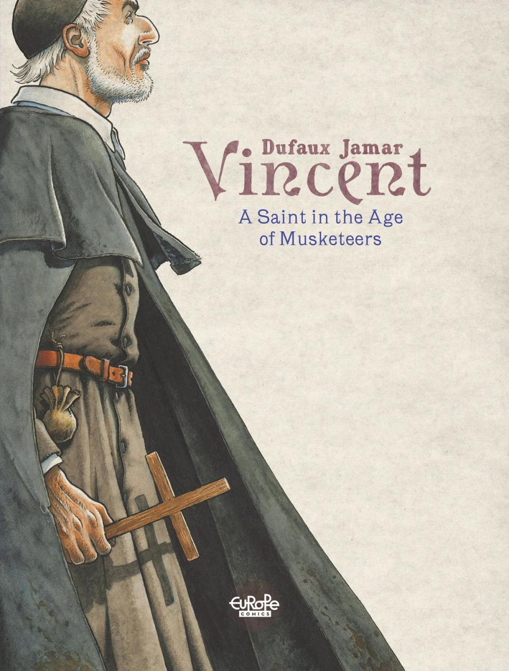 Big bigCover of Vincent: A Saint in the Age of Musketeers