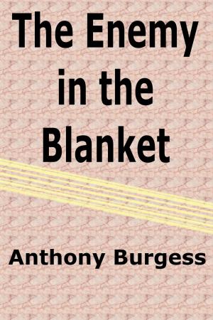 Cover of the book The Enemy in the Blanket by Clarence E. Mulford