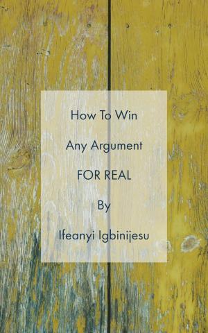 bigCover of the book How To Win Any Argument FOR REAL by 