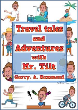 Cover of Travel Tales and Adventures with Mr. Tilt