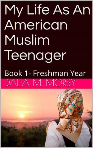 Cover of My Life As An American Muslim Teenager
