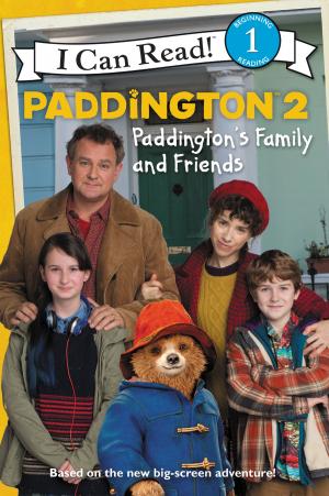 Cover of the book Paddington 2: Paddington's Family and Friends by Oummu Kabba