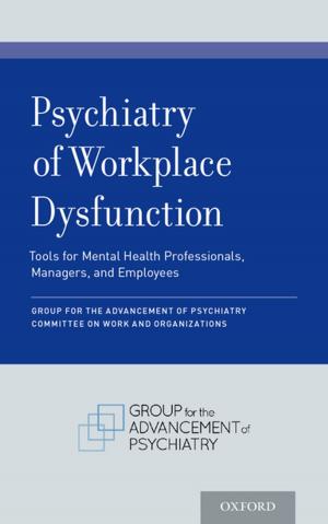 Cover of the book Psychiatry of Workplace Dysfunction by Jason Gainous, Kevin M. Wagner