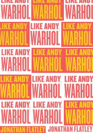 Cover of Like Andy Warhol