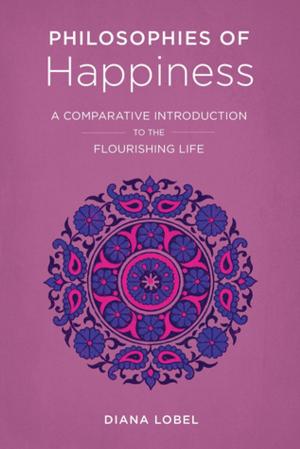 Cover of the book Philosophies of Happiness by Paola Subacchi
