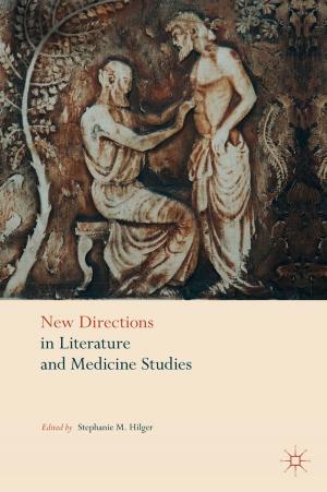 Cover of the book New Directions in Literature and Medicine Studies by Richard Crasta