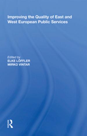Cover of the book Improving the Quality of East and West European Public Services by Laust Schouenborg