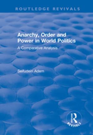 Cover of the book Anarchy, Order and Power in World Politics by Keith Robbins
