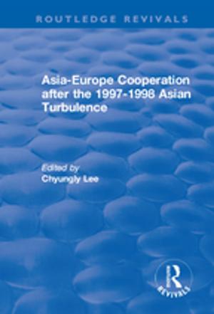 Cover of the book Asia-Europe Cooperation After the 1997-1998 Asian Turbulence by Erwin Rosenthal
