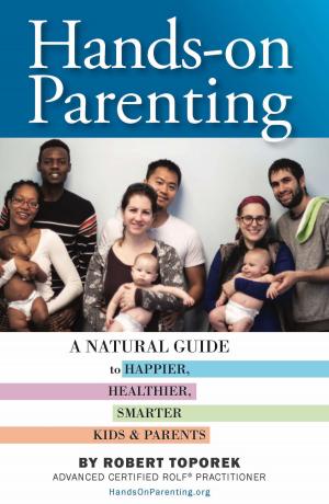 Cover of the book Hands-on Parenting: A Natural Guide to Happier, Healthier, Smarter Kids & Parents by PBS Publishers